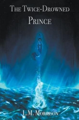 The Twice-Drowned Prince