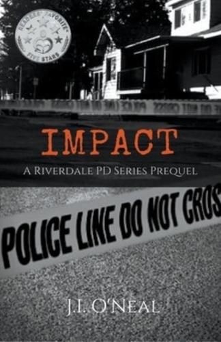 Impact: A Riverdale PD Series Prequel