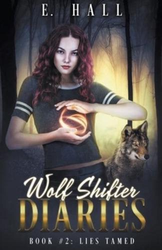 Wolf Shifter Diaries: Lies Tamed