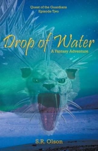 Drop of Water: A Fantasy Adventure