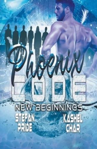 New Beginnings - Phoenix Code, Part One NA Edition
