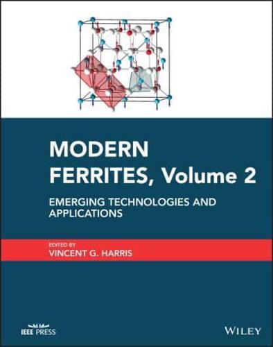 Modern Ferrites. Volume 2 Emerging Technologies and Applications