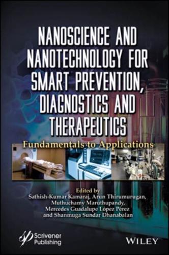 Nanoscience and Nanotechnology for Smart Prevention, Diagnostics and Therapeutics