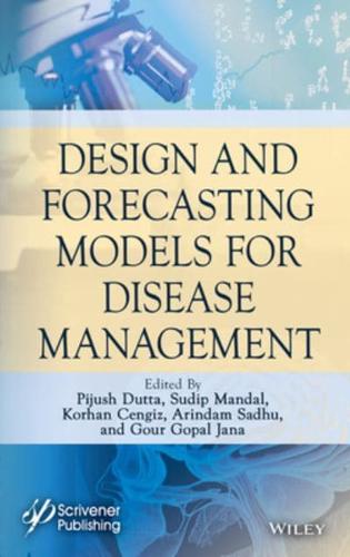 Design and Forecasting Models for Disease Management