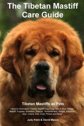 Tibetan Mastiff Ultimate Care Guide Includes