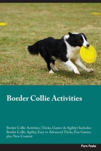 Border Collie Activities Border Collie Activities (Tricks, Games & Agility) Includes