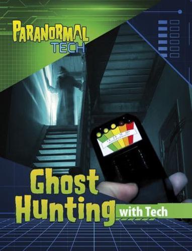 Ghost Hunting With Tech