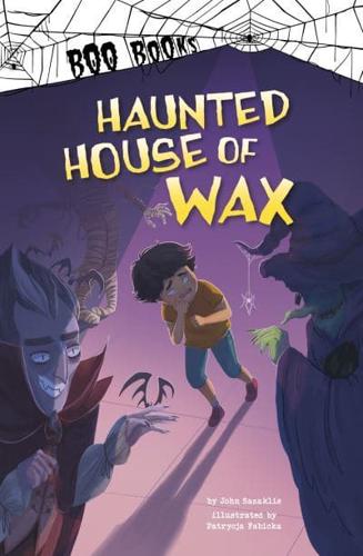 The Haunted House of Wax