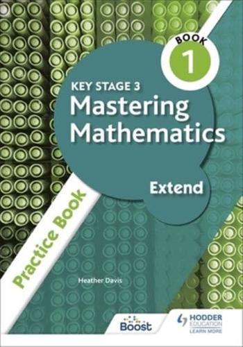 Key Stage 3 Mastering Mathematics. Extend Practice Book 1