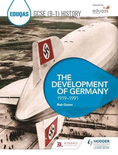 Eduqas GCSE (9-1) History. The Development of Germany, 1919-1991