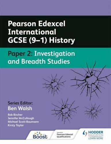 Pearson Edexcel International GCSE (9-1) History. Paper 2 Investigation and Breadth Studies