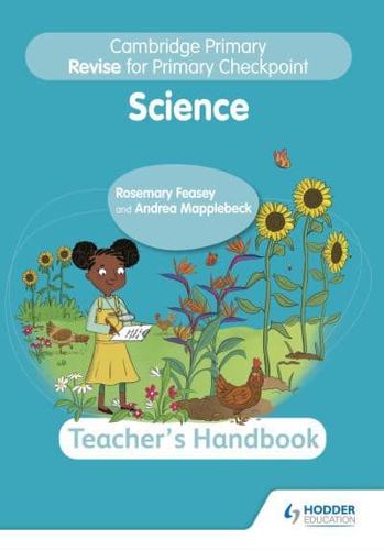 Cambridge Primary Revise for Primary Checkpoint Science. Teacher's Handbook