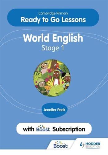 Cambridge Primary Ready to Go Lessons for World English 1 With Boost Subscription