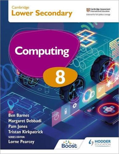 Cambridge Lower Secondary Computing. 8 Student's Book