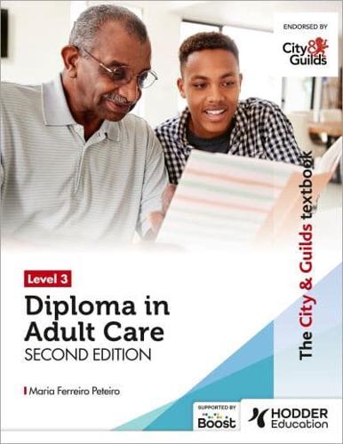 The City & Guilds Textbook. Level 3 Diploma in Adult Care