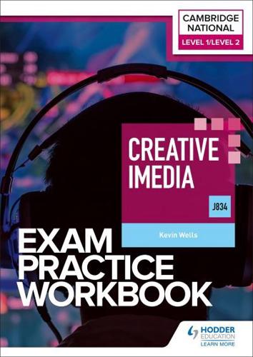 Cambridge National in Creative iMedia. Exam Practice Workbook