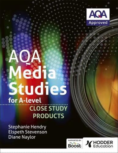 AQA Media Studies for A Level. Close Study Products