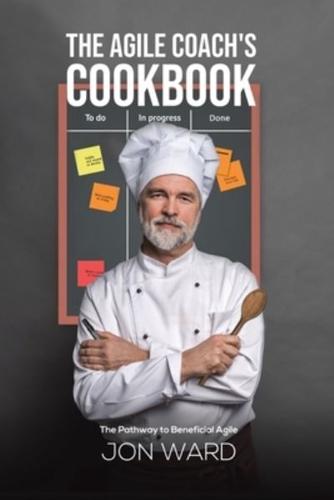 The Agile Coach's Cookbook
