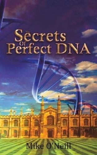 The Secrets of Perfect DNA