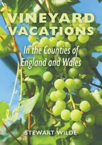 Vineyard Vacations - In the Counties of England and Wales