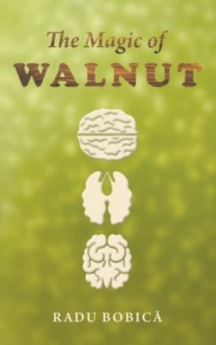 The Magic of Walnut