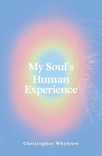 My Soul's Human Experience
