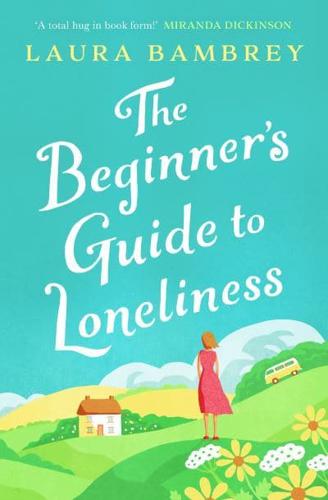 The Beginner's Guide to Loneliness