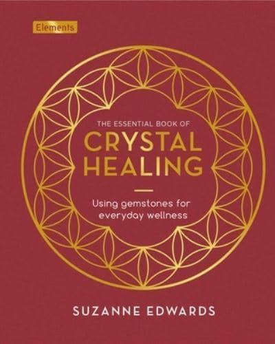 The Essential Book of Crystal Healing