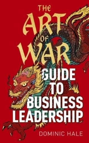 The Art of War Guide to Business Leadership