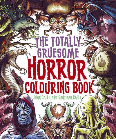 The Totally Gruesome Horror Colouring Book