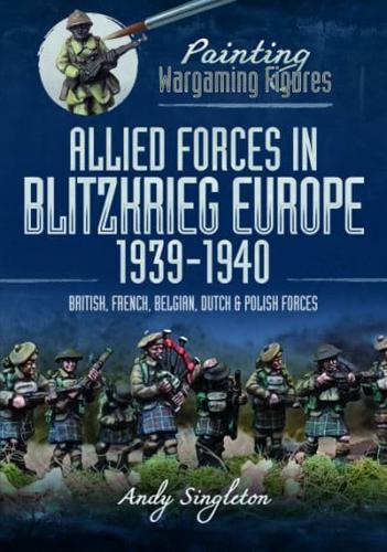 Allied Forces in Blitzkrieg Europe, 1939-1940