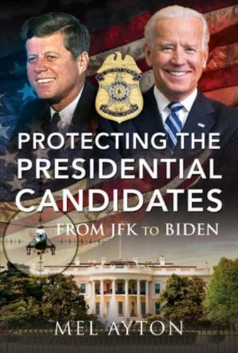 Protecting the Presidential Candidates