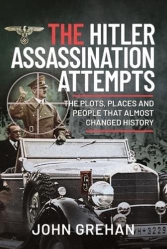 The Hitler Assassination Attempts