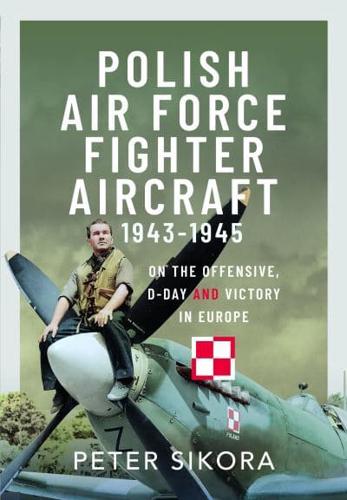 Polish Air Force Fighter Aircraft, 1943-1945