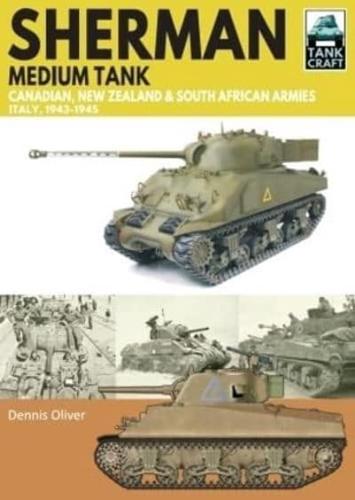 Sherman Tank Canadian, New Zealand and South African Armies