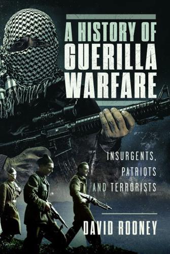 A History of Guerrilla Warfare
