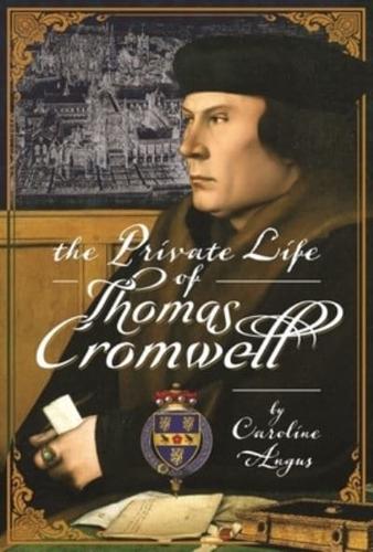 The Private Life of Thomas Cromwell