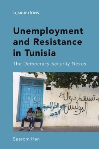 Unemployment and Resistance in Tunisia