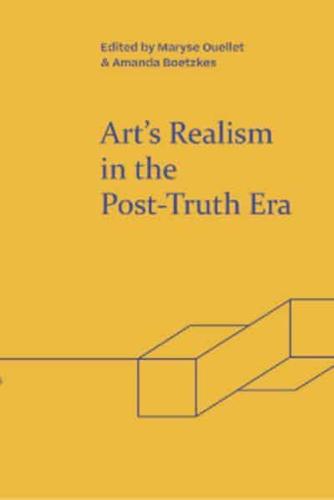 Art's Realism in the Post-Truth Era