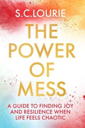 The Power of Mess
