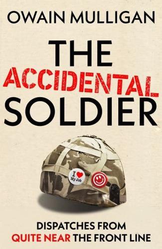 The Accidental Soldier