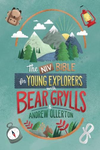 NIV Bible for Young Explorers With Bear Grylls and Andrew Ollerton