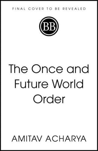 The Once and Future World Order