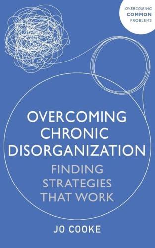 Overcoming Chronic Disorganization