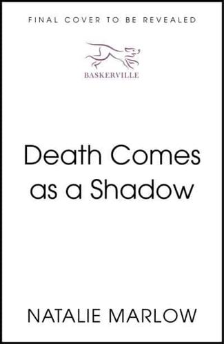 Death Comes as a Shadow
