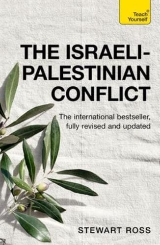 Understand the Israeli-Palestinian Conflict
