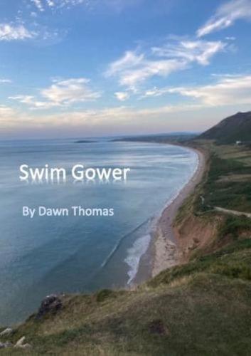 Swim Gower A Swim Guide to the Coastal Waters of Gower
