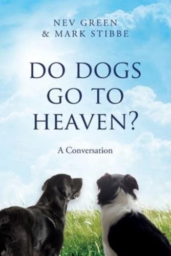 Do Dogs Go To Heaven?