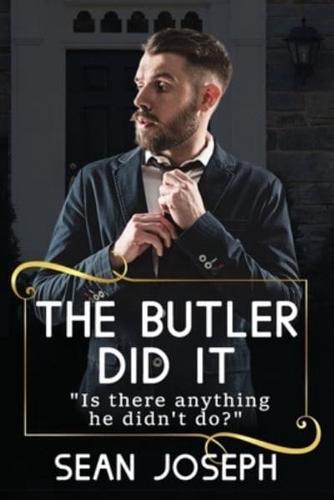 The Butler Did It.