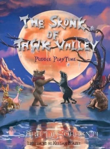 The Skonk Of Tawk Valley - Puddle Playtime